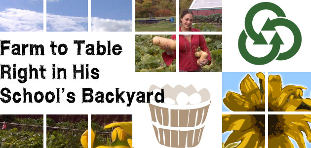 Farm to Table Right in His School's Backyard